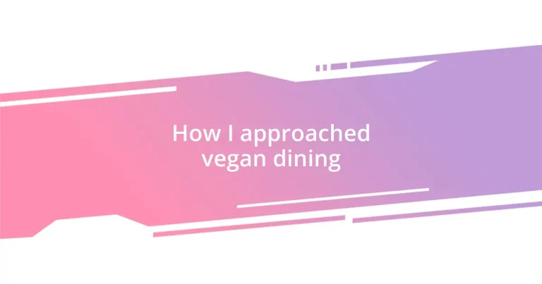 How I approached vegan dining