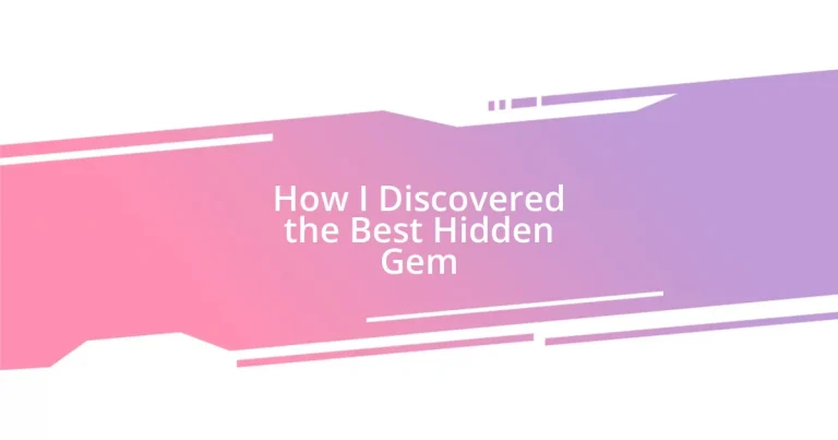 How I Discovered the Best Hidden Gem