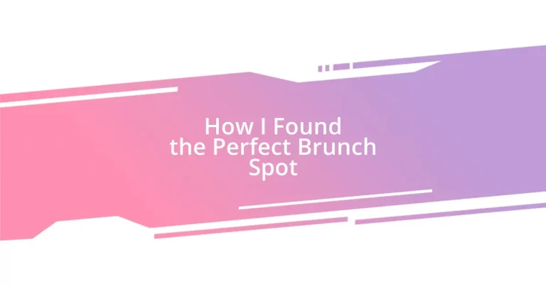 How I Found the Perfect Brunch Spot