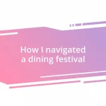 How I navigated a dining festival