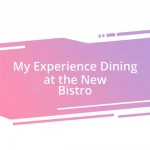 My Experience Dining at the New Bistro