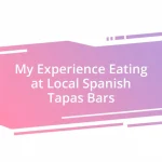 My Experience Eating at Local Spanish Tapas Bars