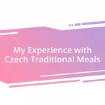 My Experience with Czech Traditional Meals