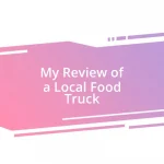 My Review of a Local Food Truck