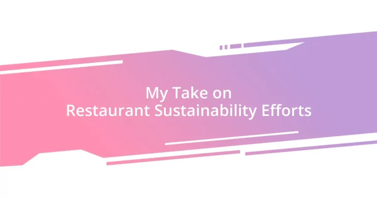 My Take on Restaurant Sustainability Efforts