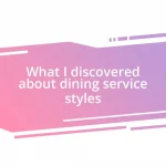 What I discovered about dining service styles