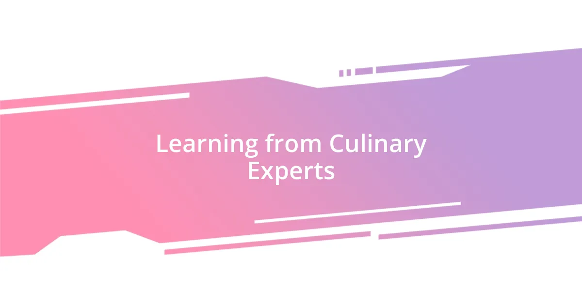 Learning from Culinary Experts