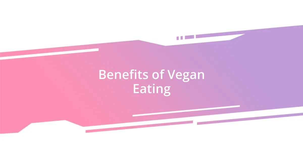 Benefits of Vegan Eating