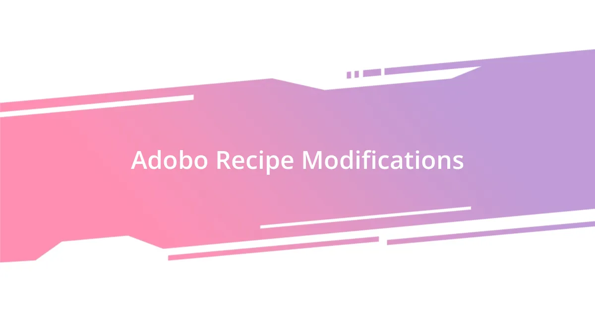 Adobo Recipe Modifications