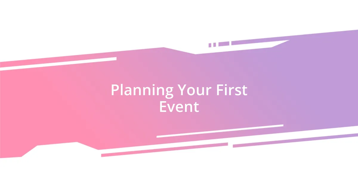 Planning Your First Event